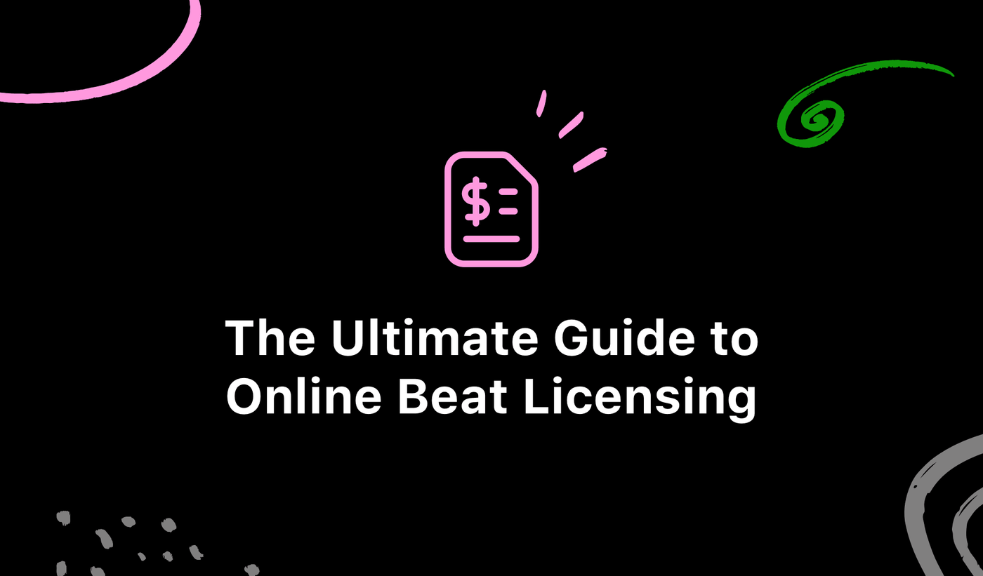 image for The Ultimate Guide To Online Beat Licensing (Updated 2021)