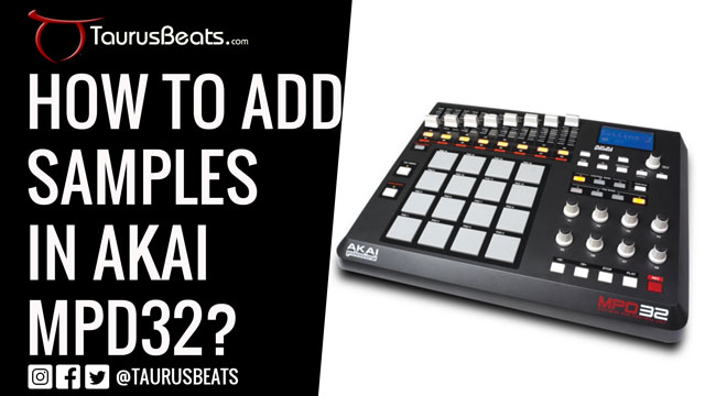 image for How To Add Samples In The Akai MPD32